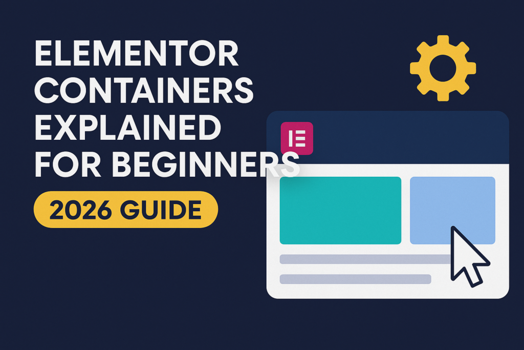 Elementor containers explained for beginners – 2026 guide with layout illustration