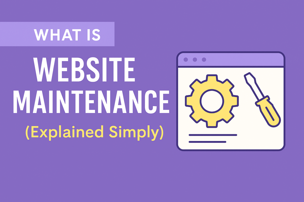 Illustration showing website maintenance tools with the title “What Is Website Maintenance – Explained Simply” on a purple background.